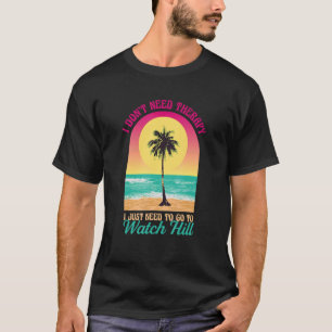 T-shirt Je n'ai pas besoin de thérapie Watch Hill Beach Rh