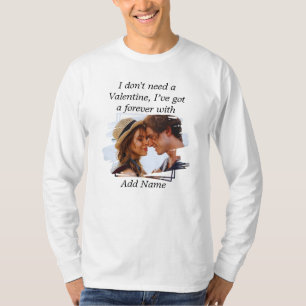 T-shirt Je n'ai pas besoin de Valentine Ive a toujours ave