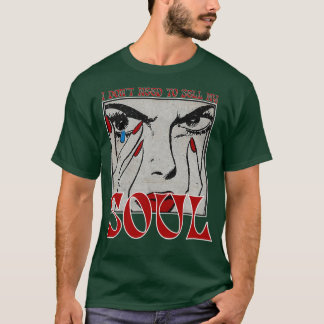 T-SHIRT JE N'AI PAS BESOIN DE VENDRE MON ÂME 1