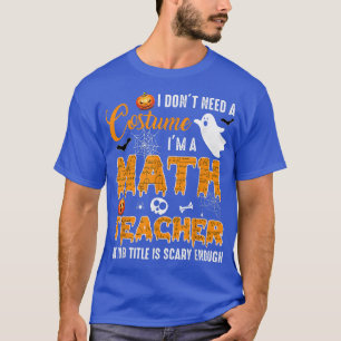 T-shirt Je n'ai pas besoin d'un costume Je suis un enseign