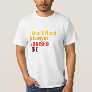 T-shirt Je n'ai pas besoin d'un *, j'en ai élevé un