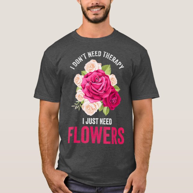 T-shirt Je N'Ai Pas Besoin D'Une Thérapie, J'Ai Besoin De  (Devant)