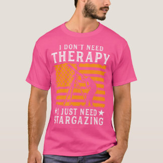 T-shirt Je N'Ai Pas Besoin D'Une Thérapie, J'Ai Juste Beso