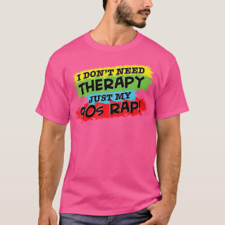 T-shirt Je N'Ai Pas Besoin D'Une Thérapie Seulement Mon Hi