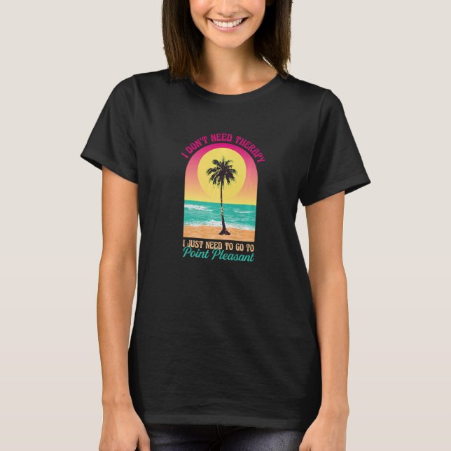 T-shirt Je n'ai pas besoin Thérapie Point Plage plaisante  (Devant)