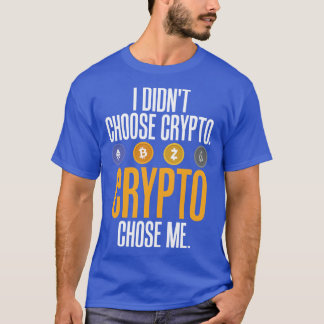 T-shirt Je N'Ai Pas Choisi Crypto Crypto