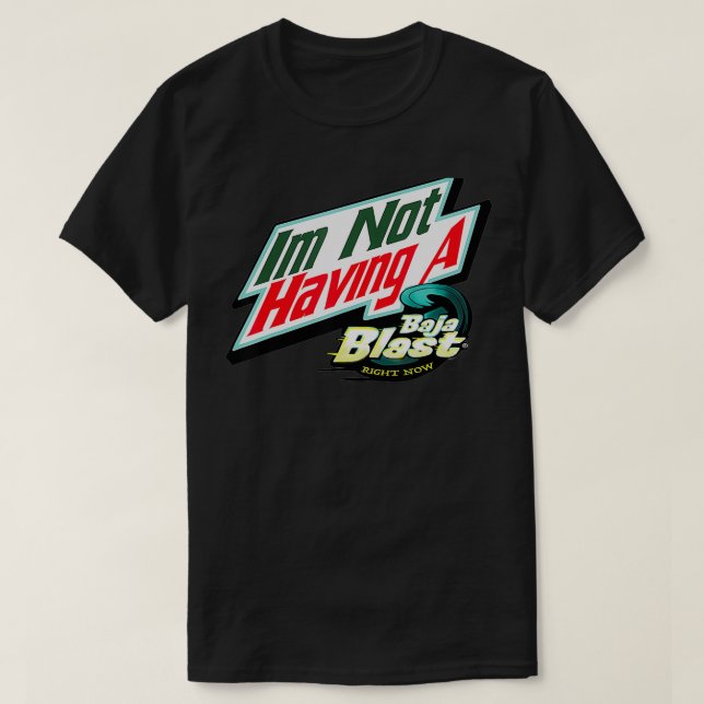 T-shirt Je n'ai pas de Baja Blast right bébé  (Design devant)