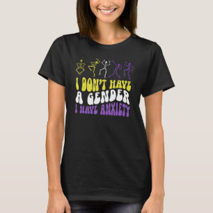 T-shirt Je n'ai pas de genre, j'ai un squelette anxieux En