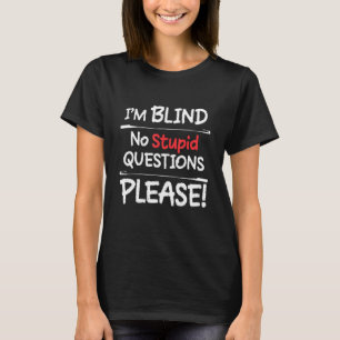 T-shirt Je N'Ai Pas De Questions Stupides S'Il Vous Plaît