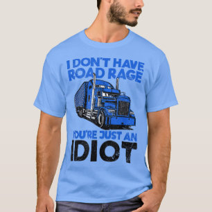 T-shirt Je n'ai pas de rage au volant, vous êtes juste un