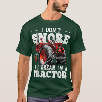 T-shirt Je n'ai pas de ronflement Je rêve Je suis un tract