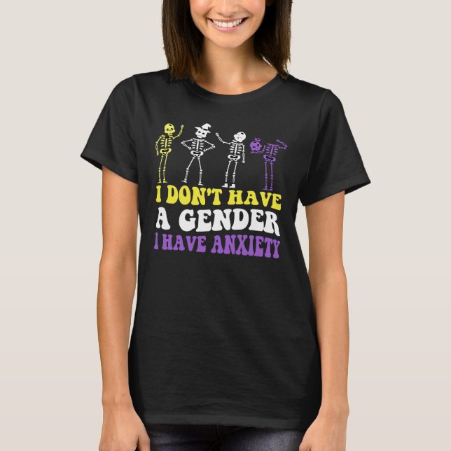 T-shirt je n'ai pas de sexe, j'ai de l'anxiété, non binair (Devant)