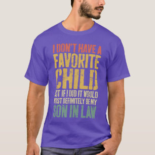 T-shirt Je n'ai pas d'enfant préféré Beau-fils humour fill