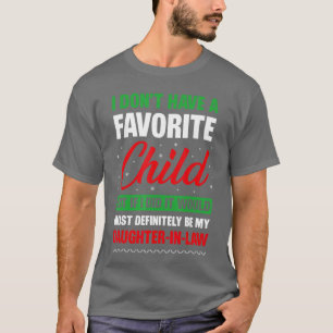 T-shirt Je N'ai Pas D'enfant Préféré Belle-fille Noël