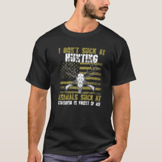 T-shirt Je n'ai pas la chance de chasser des animaux Chute