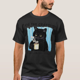 T-shirt Je N'Ai Pas Le Temps Ni Les Crayons De Couleur Cha
