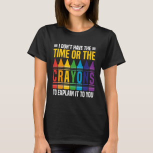T-shirt Je n'ai pas le temps ni les crayons pour expliquer
