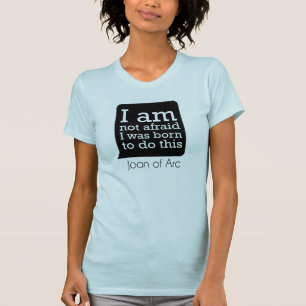 T-shirt Je n'ai pas peur - Jeanne d'Arc