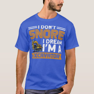 T-shirt Je N'Ai Pas Rangé Je Rêve Que Je Suis Une Excavatr