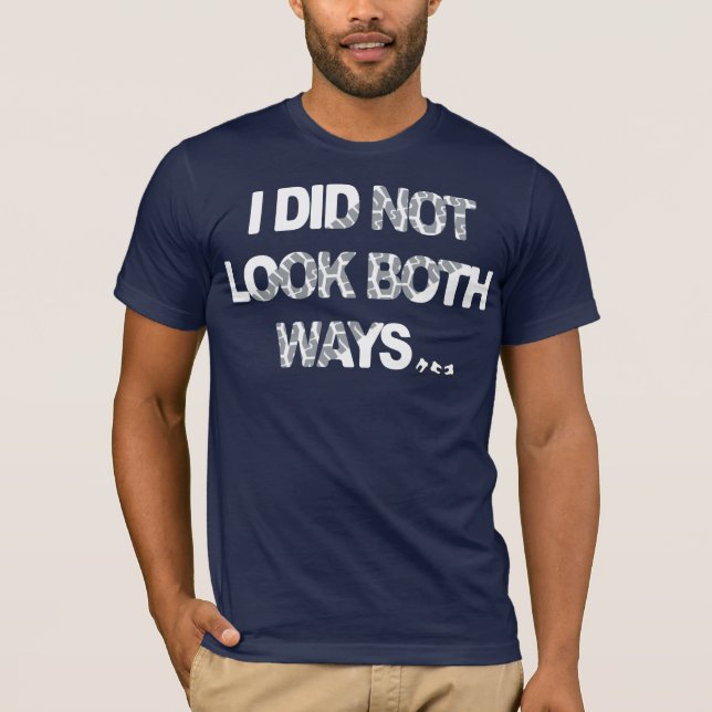 T-shirt Je n'ai pas regardé les deux manières (Devant)
