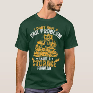 T-shirt Je n'ai pas un problème de voiture, j'ai un problè
