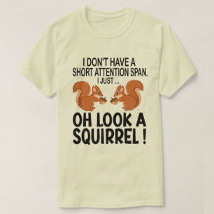 T-shirt Je n'ai pas une petite attention à regarder l'écur