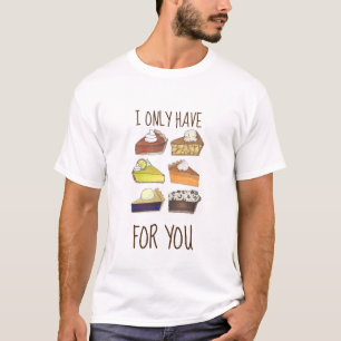 T-shirt Je n'ai que des tartes (yeux) pour vous Funny Bake