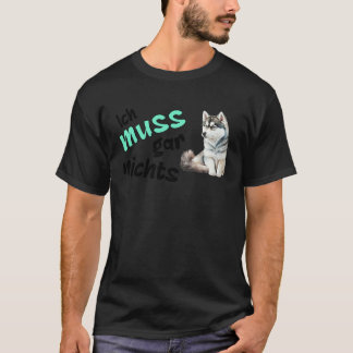 T-shirt Je n'ai rien à faire Déclaration sinistre de Husky