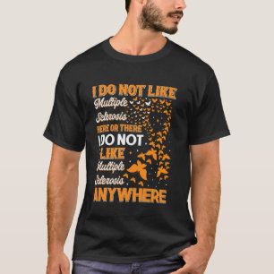 T-shirt Je n'aime pas la sclérose en plaques ici ou là SEP