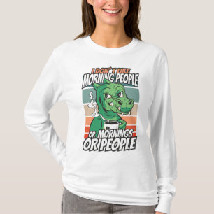T-shirt Je n'aime pas les matins, les matins ou les gens