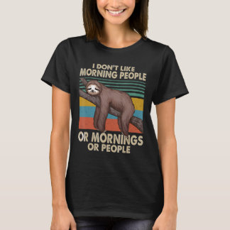 T-shirt Je N'Aime Pas Les Matins, Les Matins Ou Les Gens S