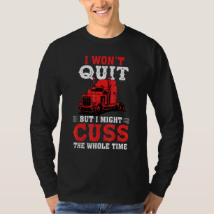 T-shirt Je N'Arrêterai Pas, Mais Je Pourrais Cuser Tout Le