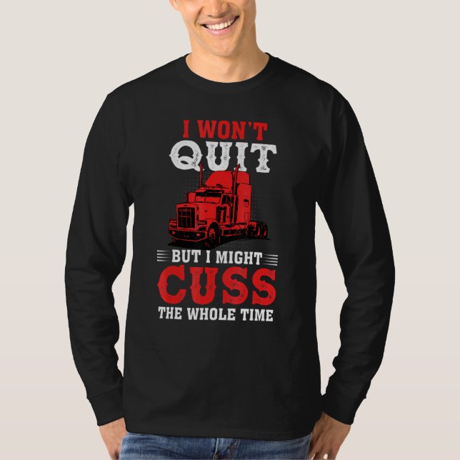 T-shirt Je N'Arrêterai Pas, Mais Je Pourrais Cuser Tout Le (Devant)
