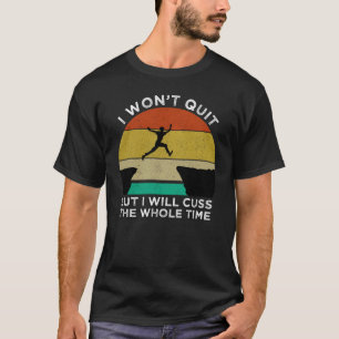 T-shirt Je n'arrêterai pas, mais je réduirai le temps
