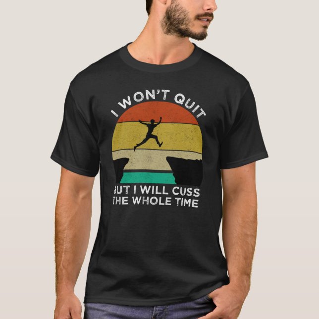 T-shirt Je n'arrêterai pas, mais je réduirai le temps (Devant)