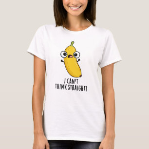 T-shirt Je n'arrive pas à penser carrément Fruit Banana Pu