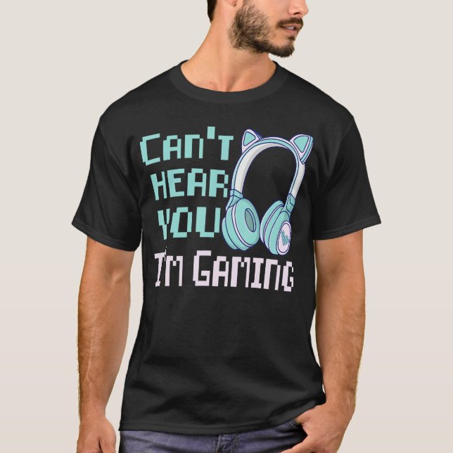 T-shirt Je n'arrive pas à vous entendre Je suis Jouer Busy (Devant)