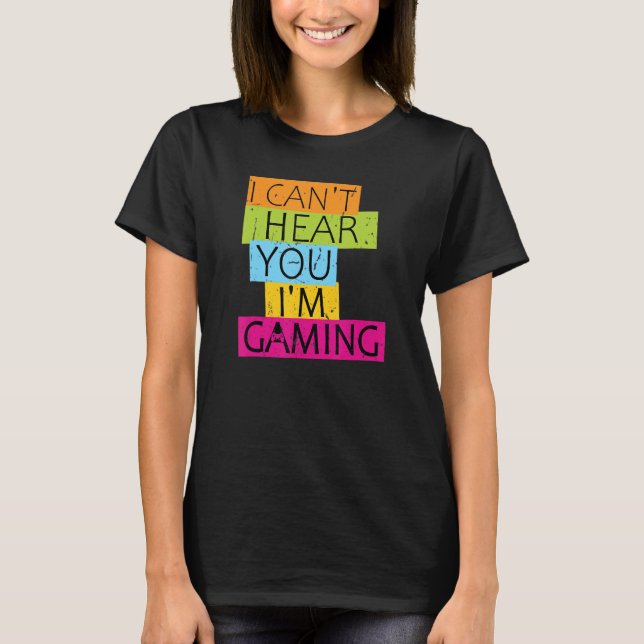 T-shirt Je n'arrive pas à vous entendre Je suis Joueur de  (Devant)