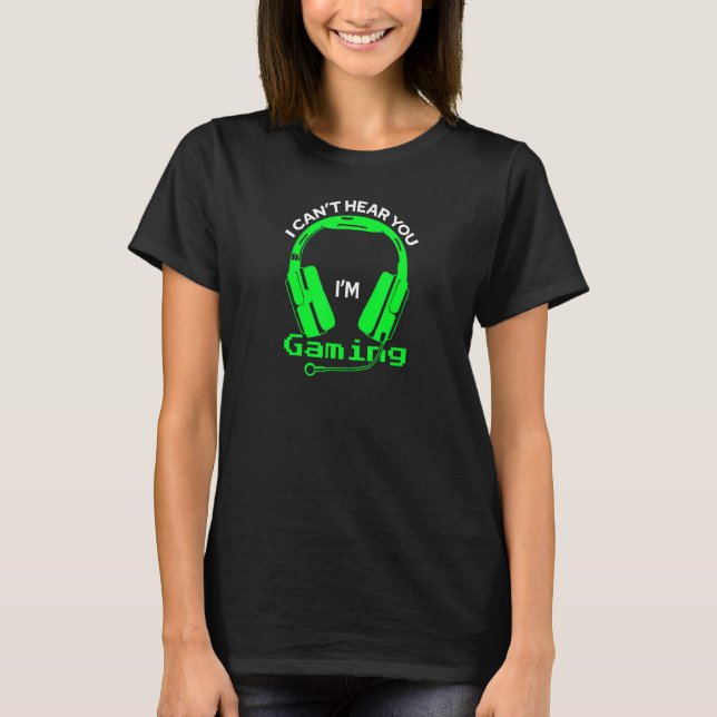 T-shirt Je n'arrive pas à vous entendre Je suis Joueur Vid (Devant)