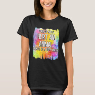 T-shirt Je N'Aurais Jamais Blessé Un Magret Animal