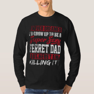 T-shirt Je n'aurais jamais rêvé que j'aurais grandi pour ê