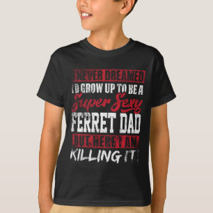 T-shirt Je n'aurais jamais rêvé que j'aurais grandi pour ê