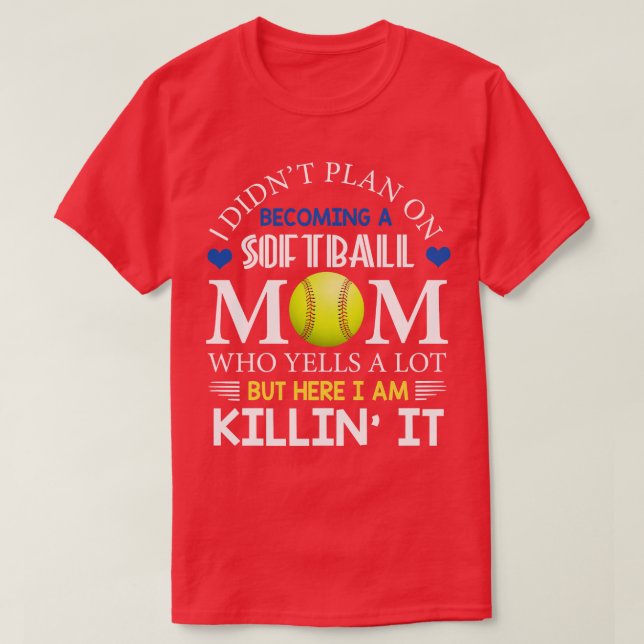 T-shirt Je N'Avais Pas L'Intention De Devenir Une Maman De (Design devant)