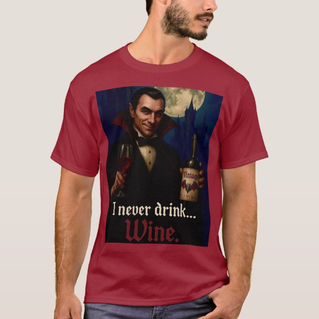 T-shirt "Je Ne Bois Jamais... Vin" Vampire Humour Horreur (Devant)
