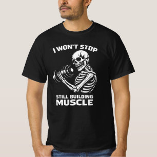 T-shirt Je ne cesserai jamais de construire du muscle en s
