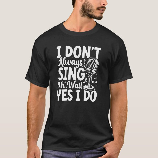 T-shirt Je ne chante pas toujours (Devant)