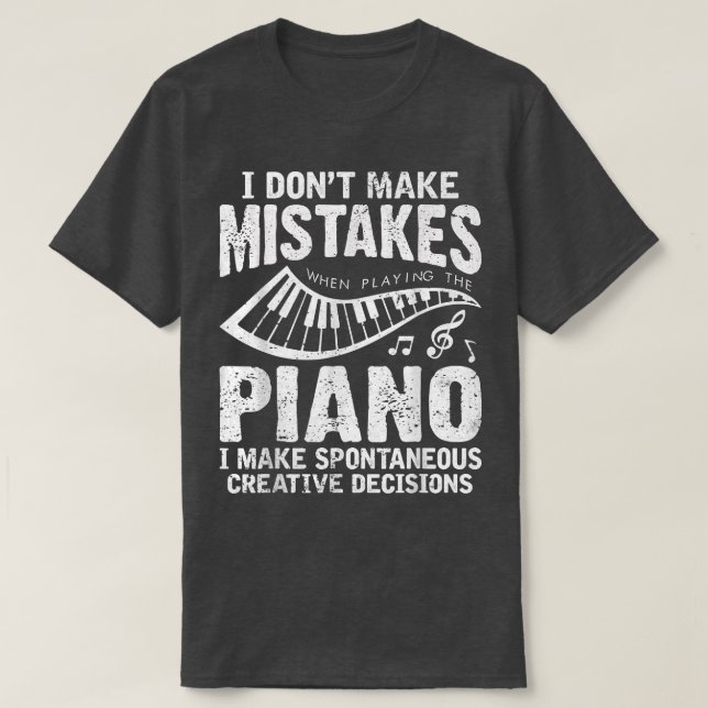 T-shirt Je ne commets pas d'erreur en jouant le Piano Pian (Design devant)