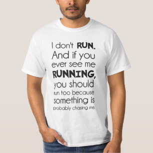 T-shirt Je ne cours pas. Quelque chose me chasse