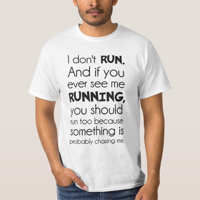 T-shirt Je ne cours pas.  Quelque chose me chasse (Devant)