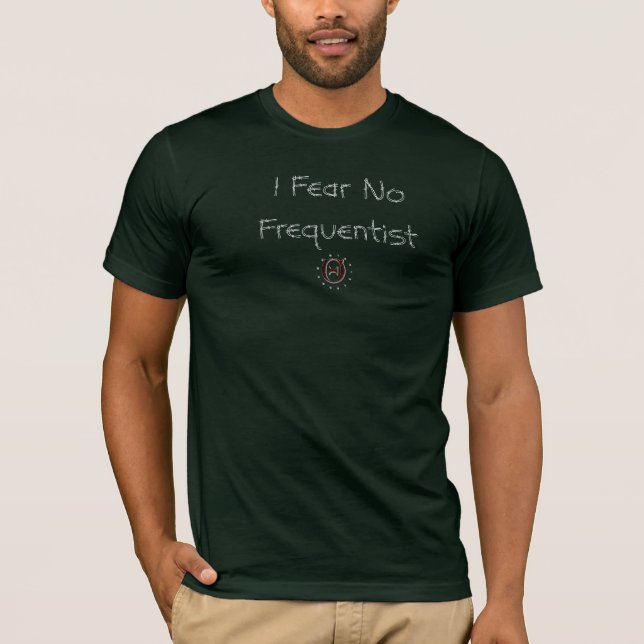 T-shirt Je ne crains aucun Frequentist (Devant)